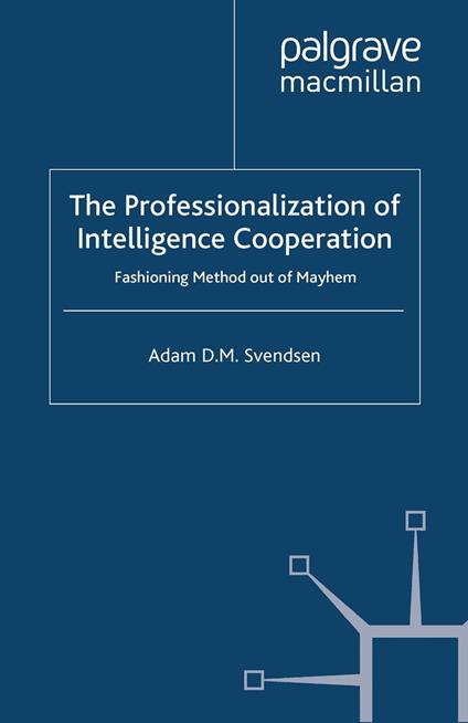 The Professionalization of Intelligence Cooperation