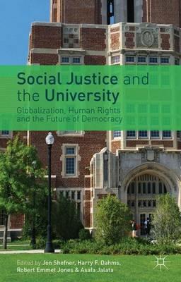 Social Justice and the University: Globalization, Human Rights and the Future of Democracy - cover