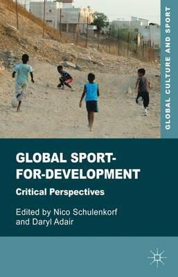 Global Sport-for-Development: Critical Perspectives - Daryl Adair - cover