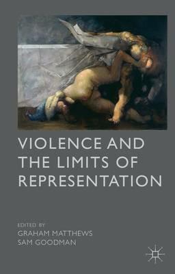 Violence and the Limits of Representation - cover