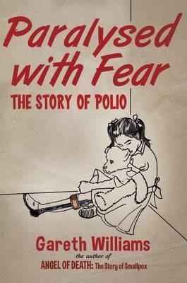 Paralysed with Fear: The Story of Polio - Gareth Williams - cover
