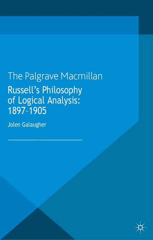 Russell's Philosophy of Logical Analysis, 1897-1905