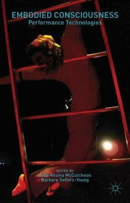 Embodied Consciousness: Performance Technologies - cover
