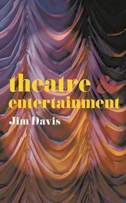 Theatre and Entertainment - Jim Davis - cover