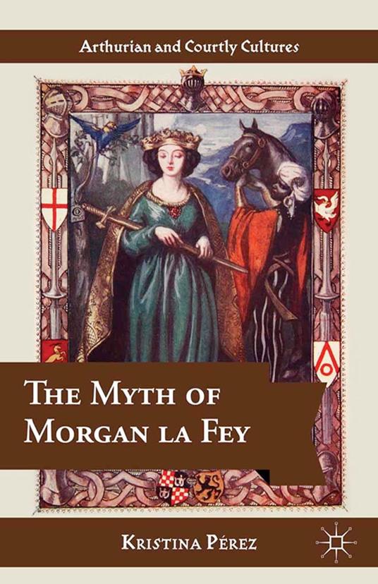 The Myth of Morgan la Fey