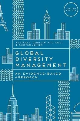 Global Diversity Management: An Evidence-Based Approach - Mustafa Ozbilgin,Ahu Tatli,Karsten Jonsen - cover