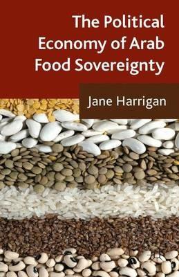 The Political Economy of Arab Food Sovereignty - J. Harrigan - cover
