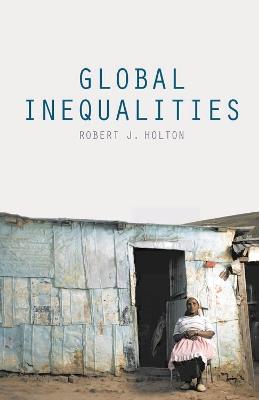 Global Inequalities - Robert J. Holton - cover