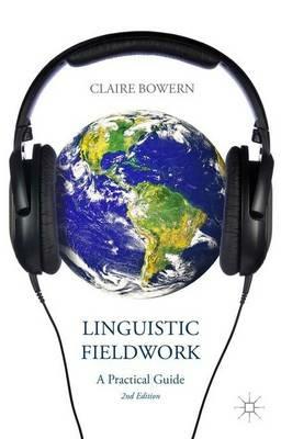 Linguistic Fieldwork: A Practical Guide - C. Bowern - cover