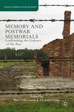 Memory and Postwar Memorials: Confronting the Violence of the Past