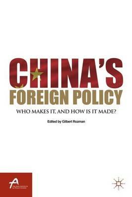 China’s Foreign Policy: Who Makes It, and How Is It Made? - cover