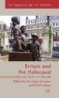 Britain and the Holocaust: Remembering and Representing War and Genocide - Caroline Sharples,Olaf Jensen - cover