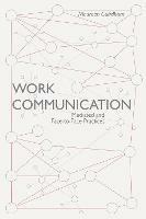 Work Communication: Mediated and Face-to-Face Practices - Maureen Guirdham - cover