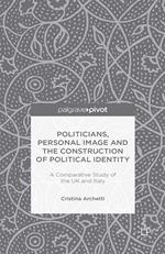 Politicians, Personal Image and the Construction of Political Identity