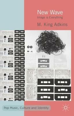 New Wave: Image is Everything - K. Adkins - cover