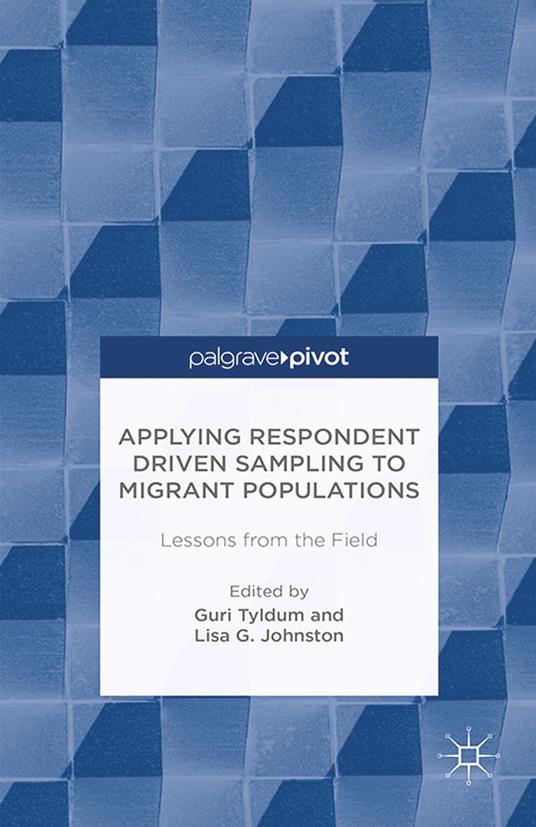 Applying Respondent Driven Sampling to Migrant Populations