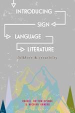 Introducing Sign Language Literature: Folklore and Creativity