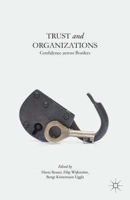 Trust and Organizations: Confidence across Borders - cover