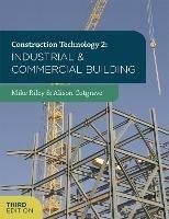 Construction Technology 2: Industrial and Commercial Building - Mike Riley,Alison Cotgrave - cover