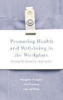 Promoting Health and Well-being in the Workplace: Beyond the Statutory Imperative - Margaret Hodgins,Paul Fleming,John Griffiths - cover
