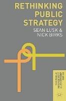 Rethinking Public Strategy - Sean Lusk,Nick Birks - cover