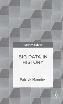 Big Data in History - P. Manning - cover