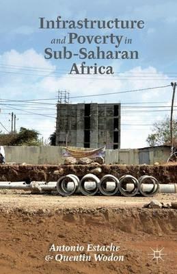 Infrastructure and Poverty in Sub-Saharan Africa - A. Estache,Q. Wodon - cover