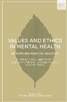 Values and Ethics in Mental Health: An Exploration for Practice - Alastair Morgan,Anne Felton,Bill Fulford - cover