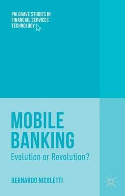 Mobile Banking: Evolution or Revolution? - B. Nicoletti - cover