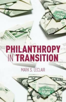 Philanthropy in Transition - M. LeClair - cover