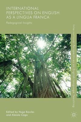 International Perspectives on English as a Lingua Franca: Pedagogical Insights - cover