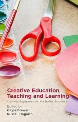 Creative Education, Teaching and Learning: Creativity, Engagement and the Student Experience - cover