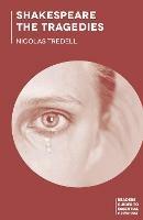 Shakespeare: The Tragedies - Nicolas Tredell - cover