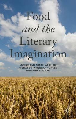 Food and the Literary Imagination - J. Archer,R. Marggraf Turley,H. Thomas - cover