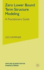 Zero Lower Bound Term Structure Modeling: A Practitioner’s Guide