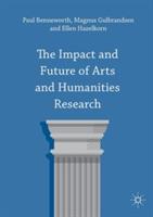 The Impact and Future of Arts and Humanities Research - Paul Benneworth,Magnus Gulbrandsen,Ellen Hazelkorn - cover