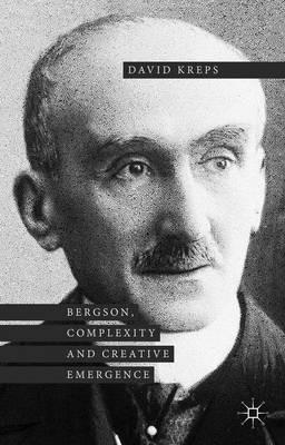 Bergson, Complexity and Creative Emergence - David Kreps - cover