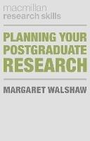 Planning Your Postgraduate Research - Margaret Walshaw - cover