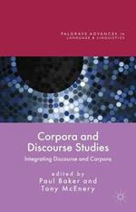 Corpora and Discourse Studies: Integrating Discourse and Corpora