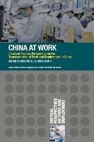 China at Work: A Labour Process Perspective on the Transformation of Work and Employment in China - Mingwei Liu,Chris Smith - cover
