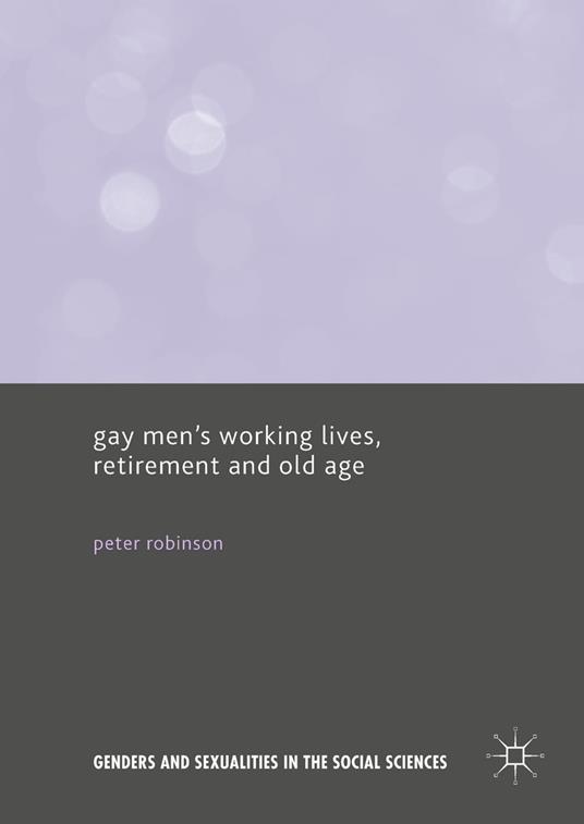 Gay Men’s Working Lives, Retirement and Old Age