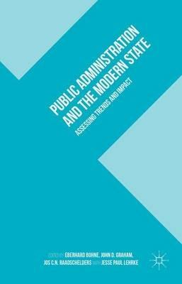 Public Administration and the Modern State: Assessing Trends and Impact - J. Lehrke - cover