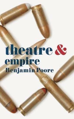 Theatre and Empire - Benjamin Poore - cover