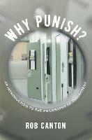 Why Punish?: An Introduction to the Philosophy of Punishment
