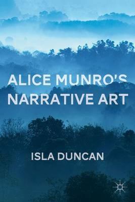 Alice Munro's Narrative Art - I. Duncan - cover