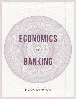 Economics of Banking - Hans Keiding - cover