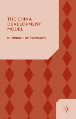 The China Development Model: Between the State and the Market - Dominique de Rambures - cover