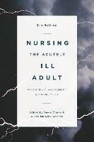 Nursing the Acutely Ill Adult - David Clarke,Alison Ketchell - cover