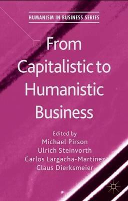 From Capitalistic to Humanistic Business - Ulrich Steinvorth,Carlos Largacha-Martinez,Claus Dierksmeier - cover