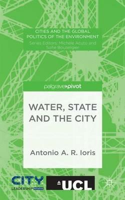 Water, State and the City - A. Ioris - cover